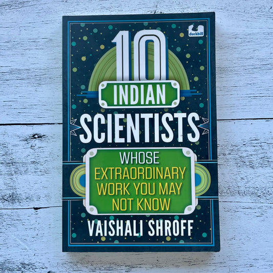 10 Indian Scientists Whose Extraordinary Work You May Not Know