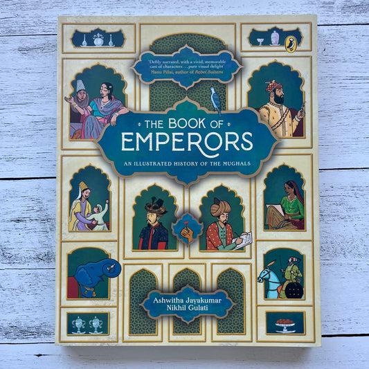The Book of Emperors: An Illustrated History of the Mughals
