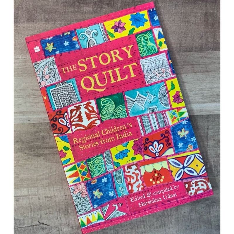 The Story Quilt: Regional Children's Stories From India