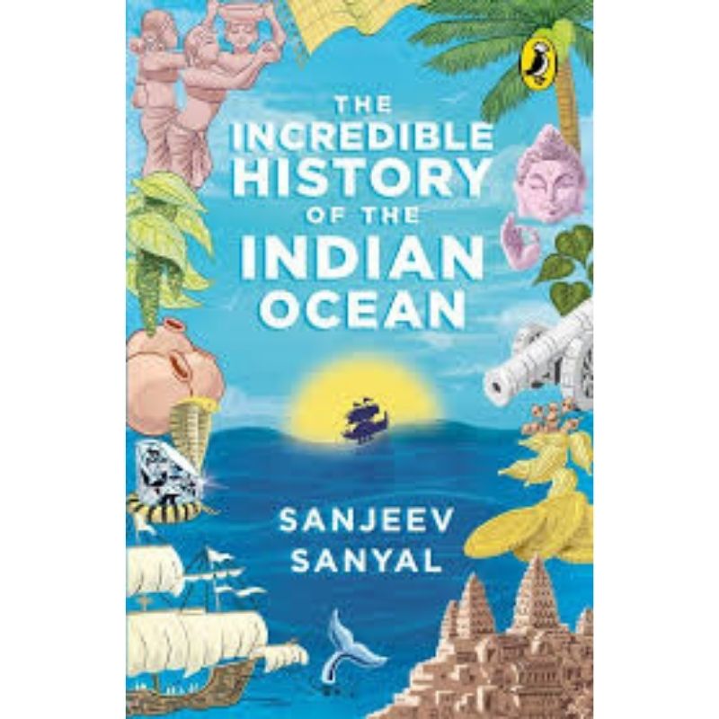 The Incredible History of the Indian Ocean