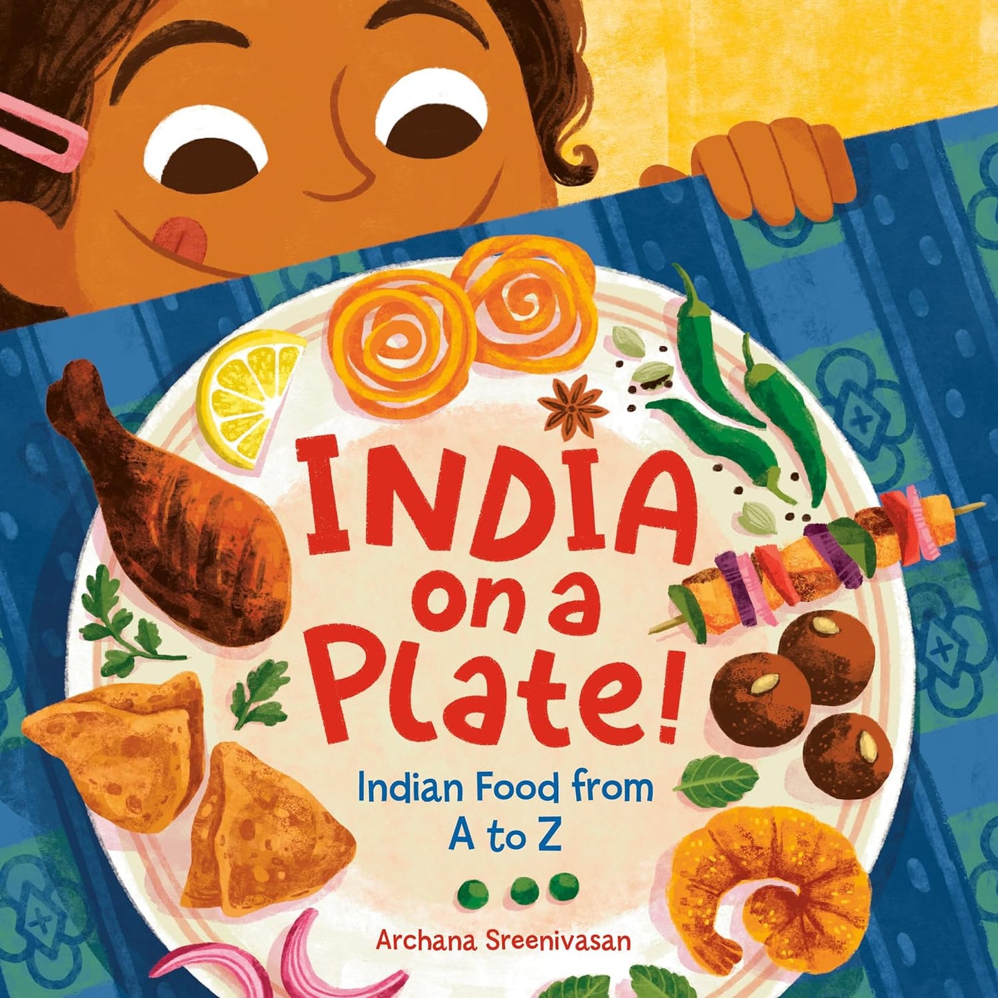 India on a Plate!  - Indian Food from A to Z