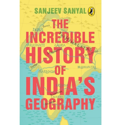 The Incredible History of India's Geography