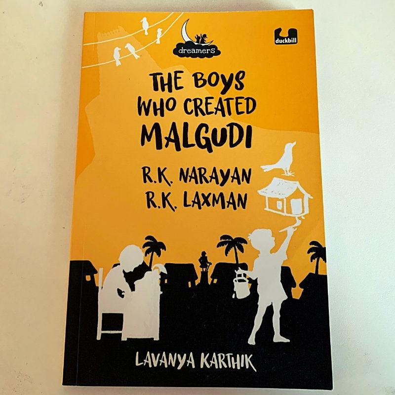 The Boys Who Created Malgudi: RK Narayan and RK Laxman (Dreamers Series)