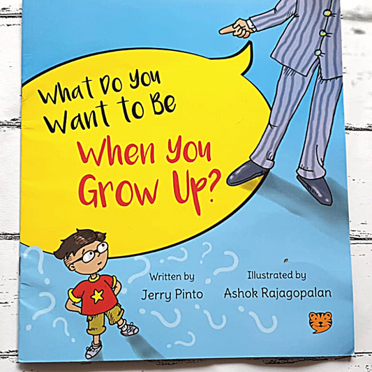 What Do You Want To Be When You Grow Up?